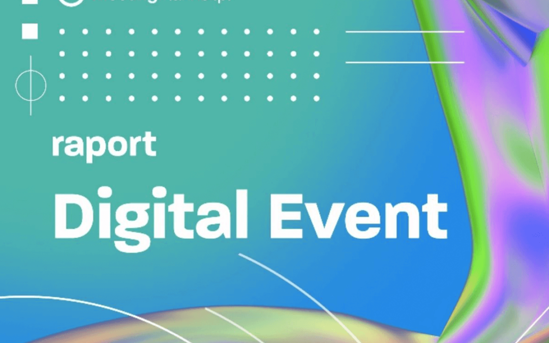 Raport „Digital event. Wydarzenia i spotkania online 2020/2021. Analiza, prognoza, benchmarki.”